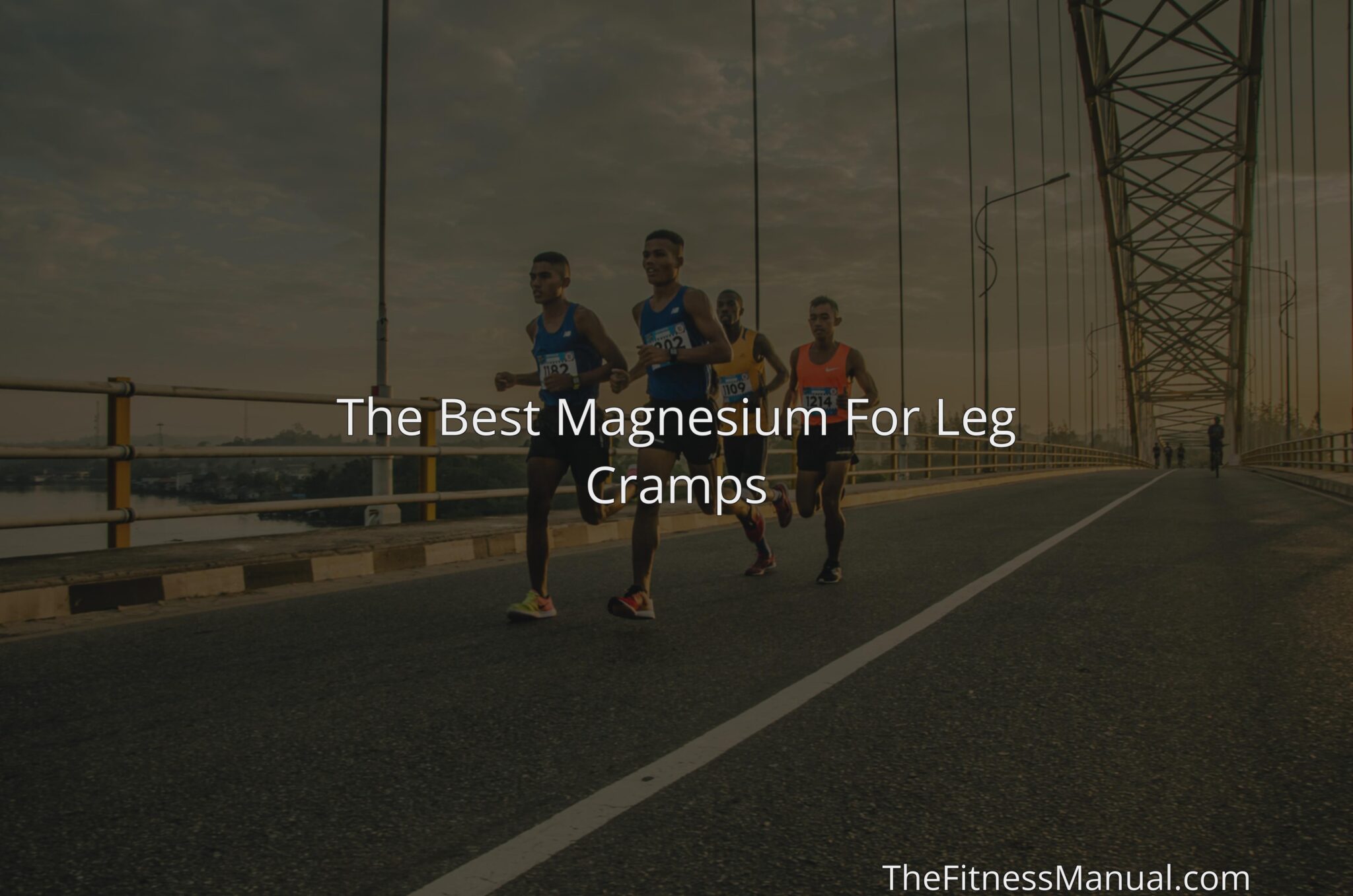 The Best Magnesium For Leg Cramps TheFitnessManual