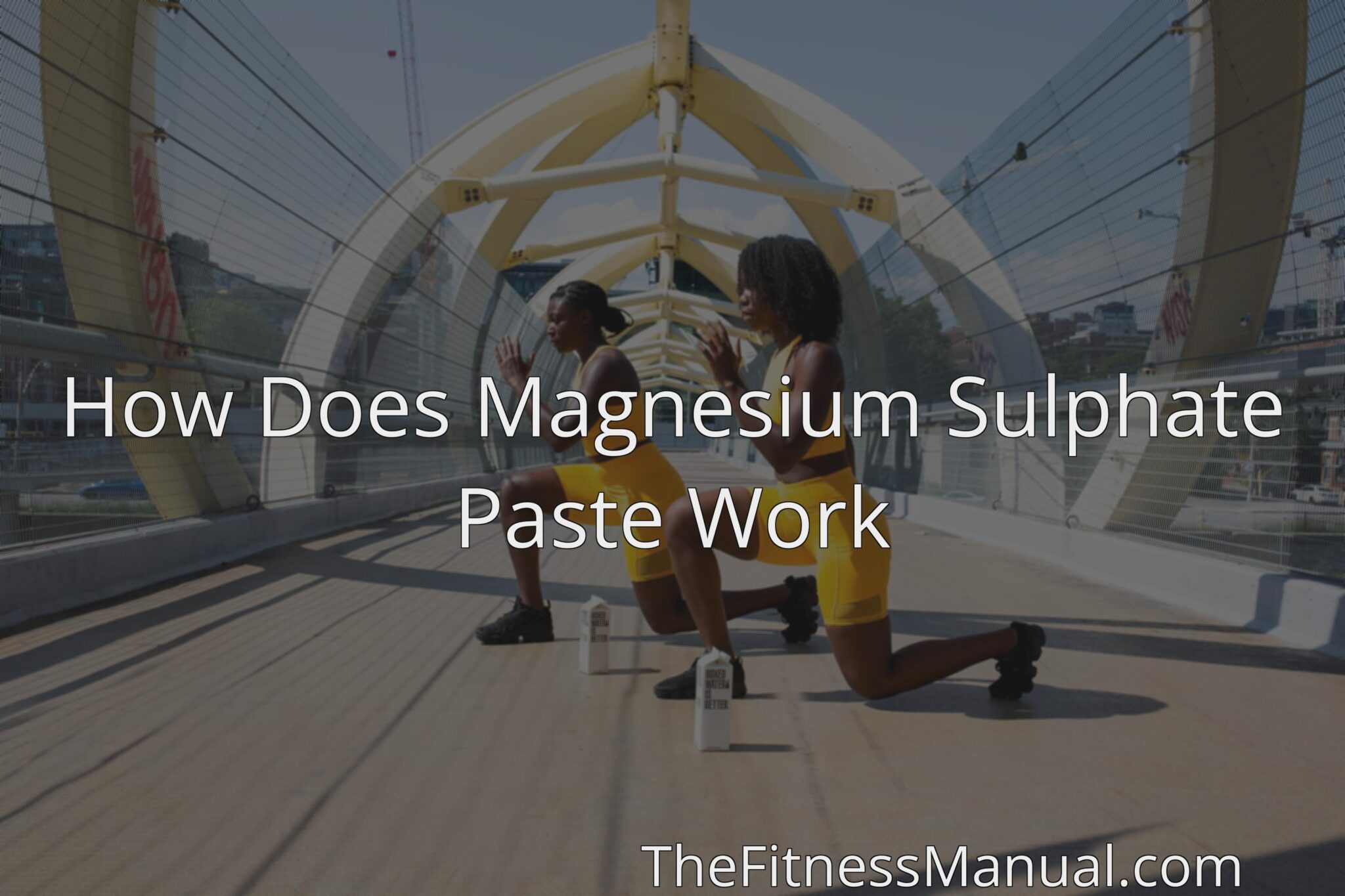 how-does-magnesium-sulphate-paste-work-thefitnessmanual