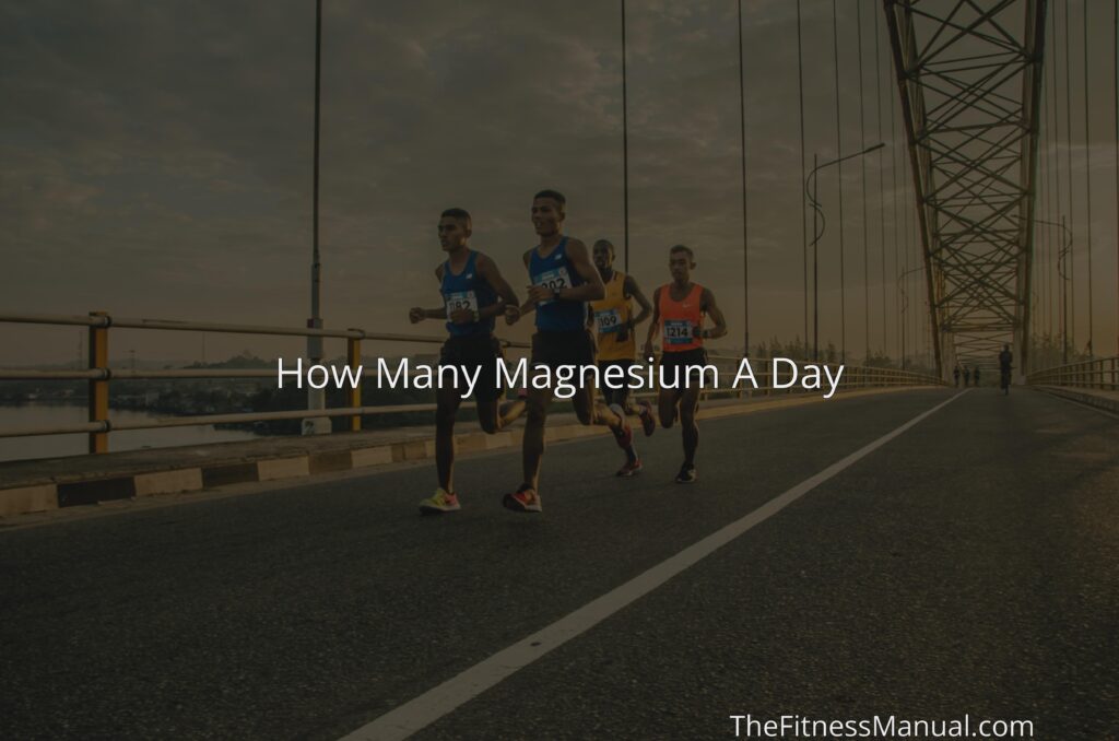 How Many Magnesium A Day TheFitnessManual   Result 1046 1024x678 