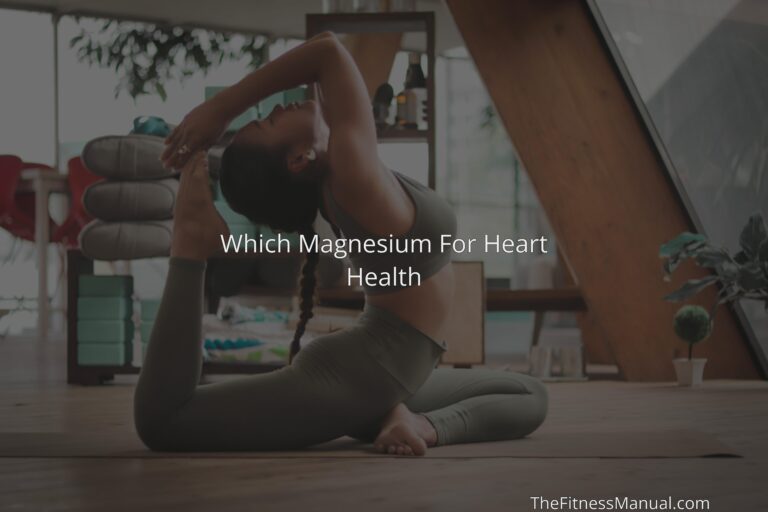 Which Magnesium For Heart Health TheFitnessManual