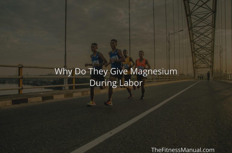 why-do-they-give-magnesium-during-labor-thefitnessmanual