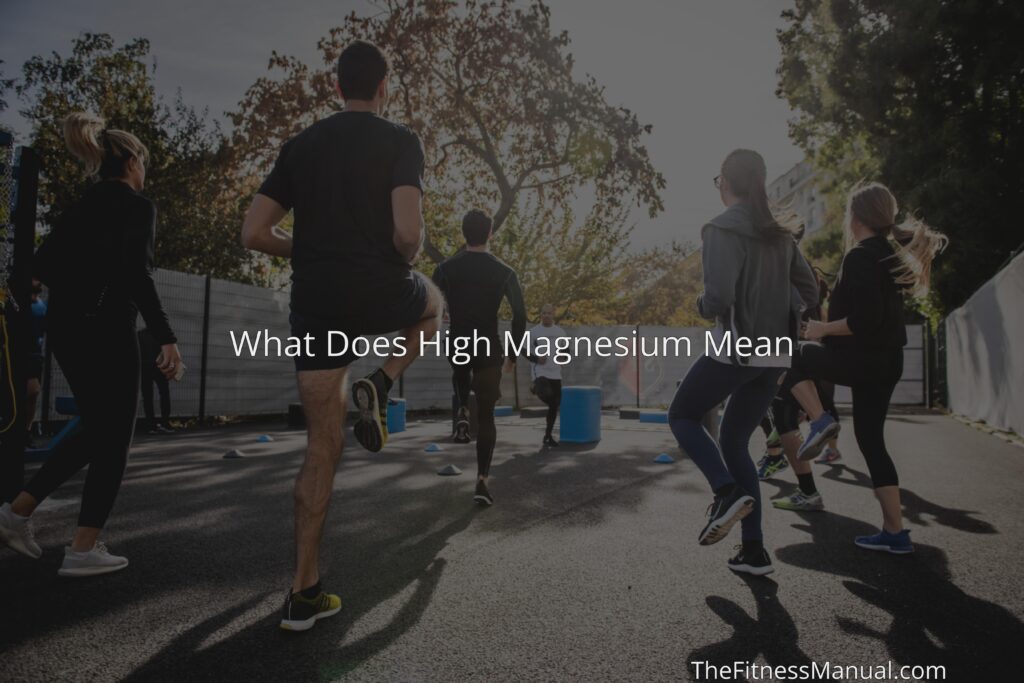 what-does-high-magnesium-mean-thefitnessmanual