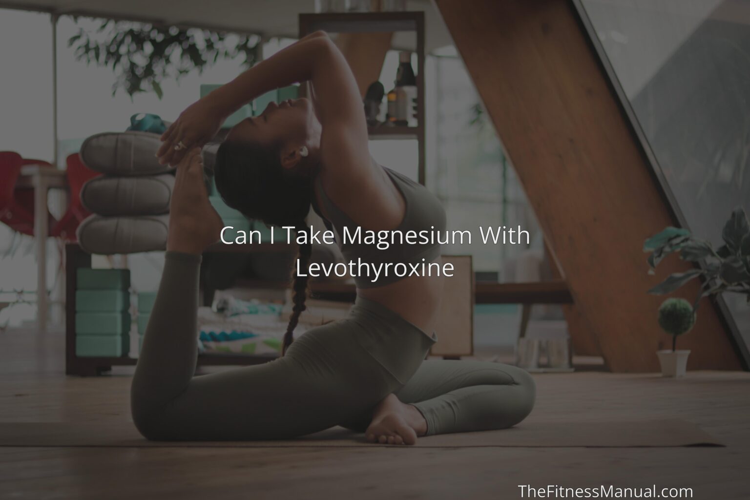 can-i-take-magnesium-with-levothyroxine-thefitnessmanual