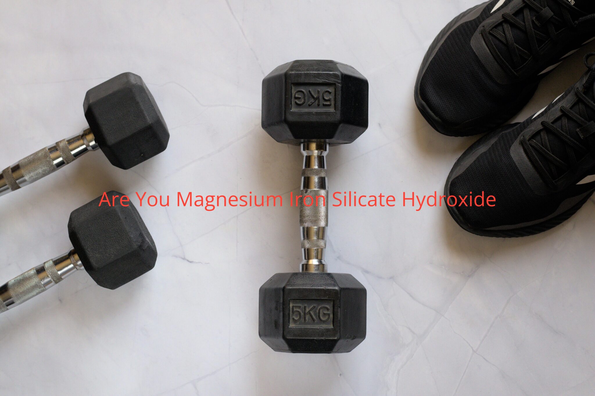 Are You Magnesium Iron Silicate Hydroxide - TheFitnessManual