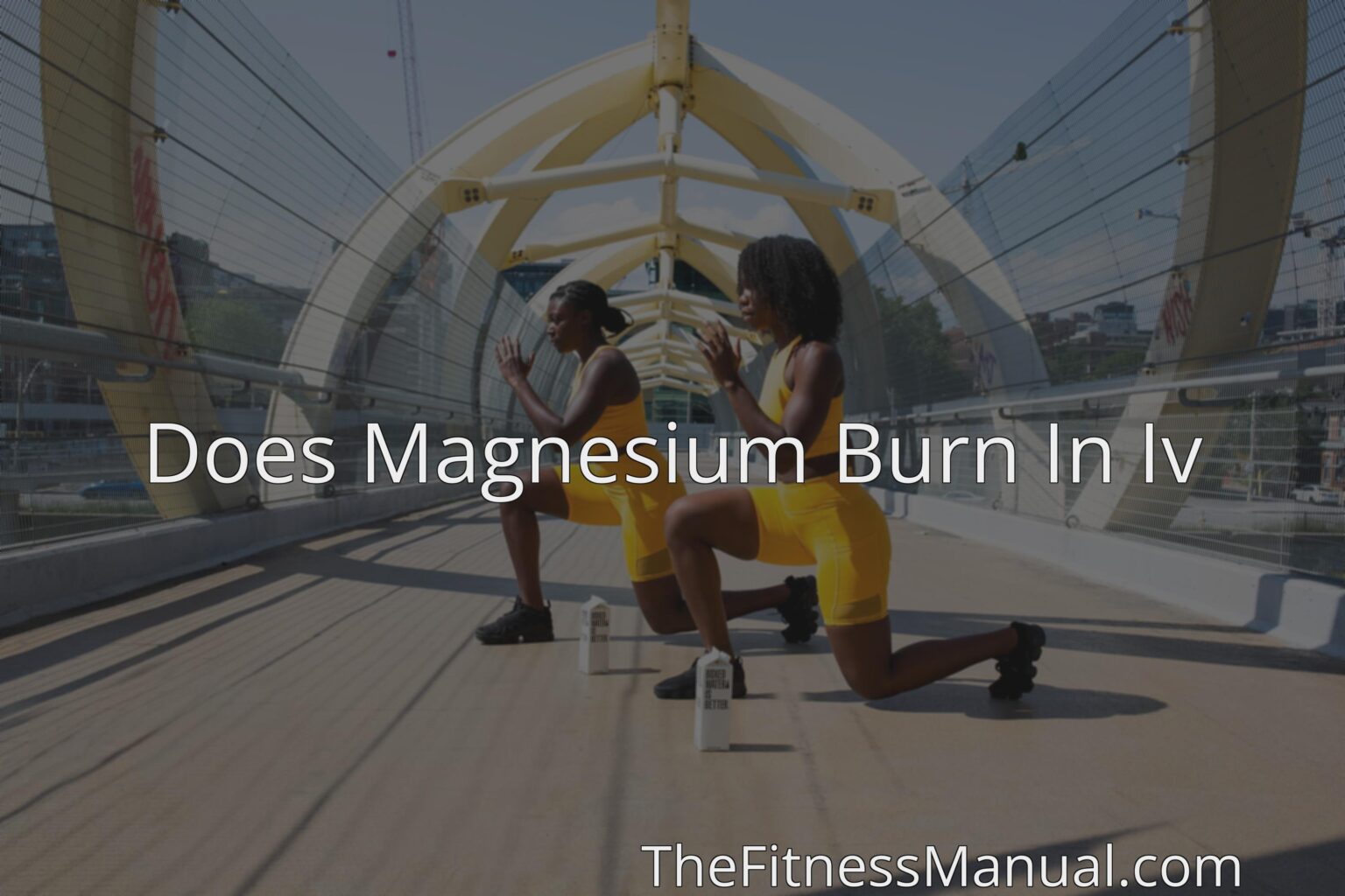 Does Magnesium Burn In Iv TheFitnessManual