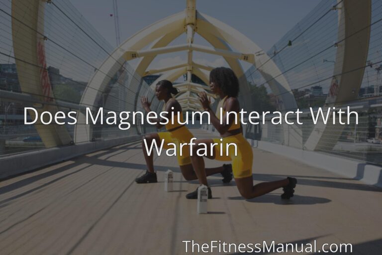 does-magnesium-interact-with-warfarin-thefitnessmanual