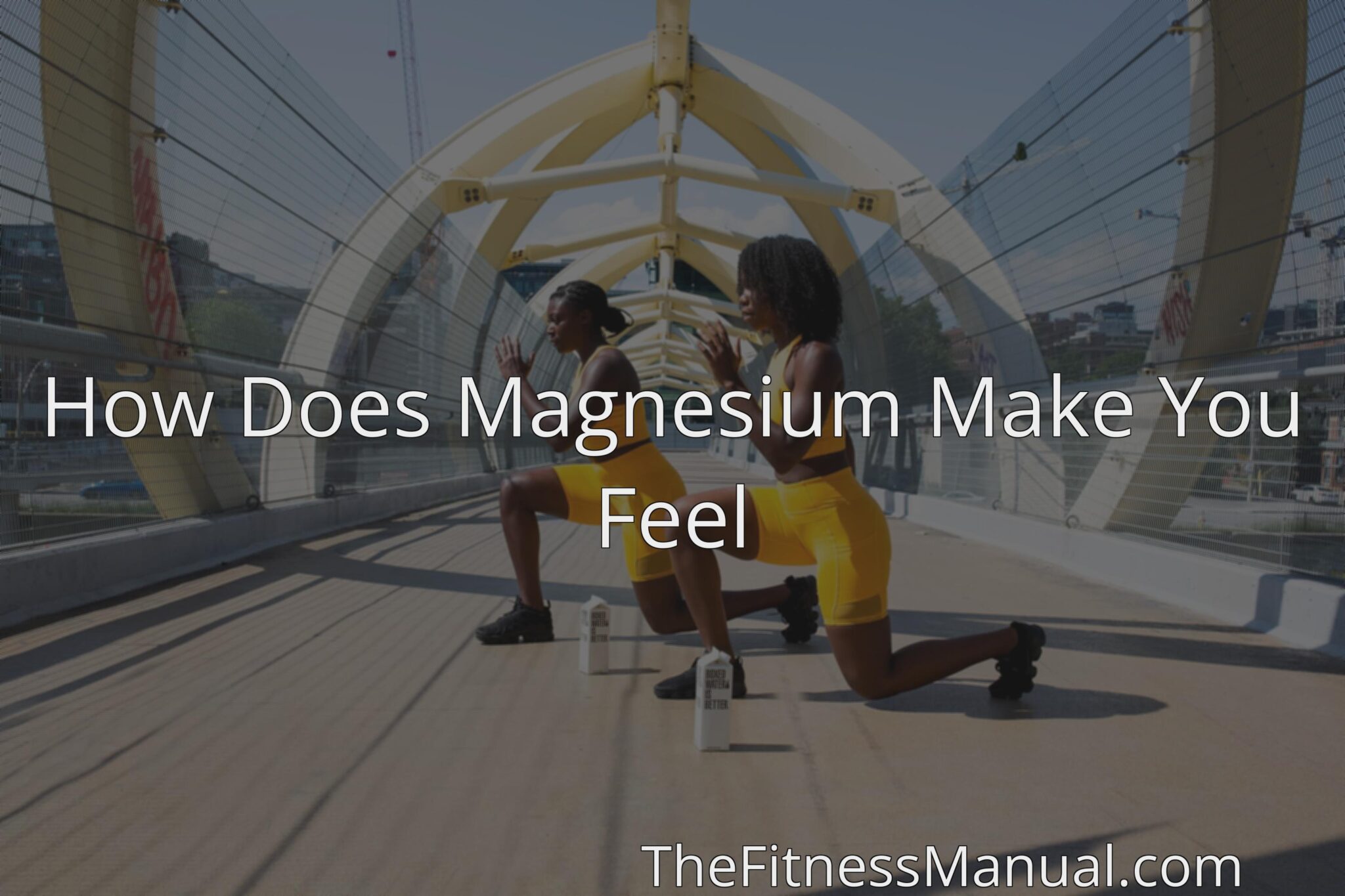 how-does-magnesium-make-you-feel-thefitnessmanual